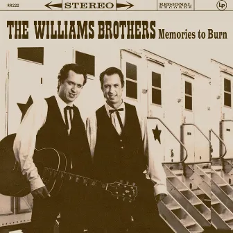 Memories To Burn by The Williams Brothers