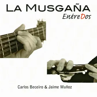 Entre Dos (feat. Carlos Beceiro & Jaime Muñoz) by La Musgaña