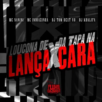 Loucona de Lança Vs Tapa na Cara by mc nanini