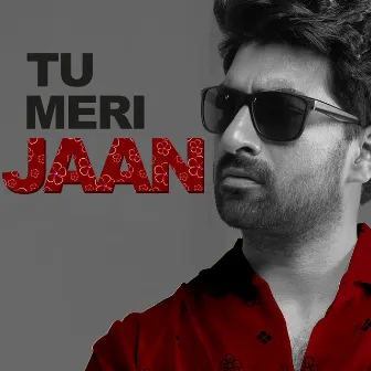 Tu Meri Jaan by Ehtisham Khan