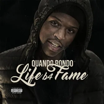 Life B4 Fame by Quando Rondo