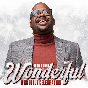 Wonderful (A Soulful Celebration) by Adrian Dunn