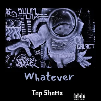 Whatever by Top Shotta