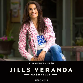 Livemusiken från Jills Veranda, Nashville (Säsong 2) by Jills Veranda