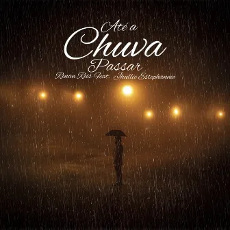 Até a Chuva Passar by Renan Reis