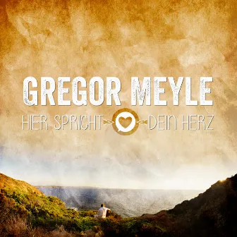 Hier spricht dein Herz by Gregor Meyle