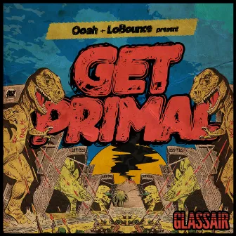 Get Primal by LoBounce