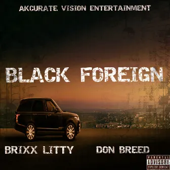 Black Foreign by BRIXX LITTY