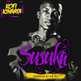 Susuka by Kofi Kinaata