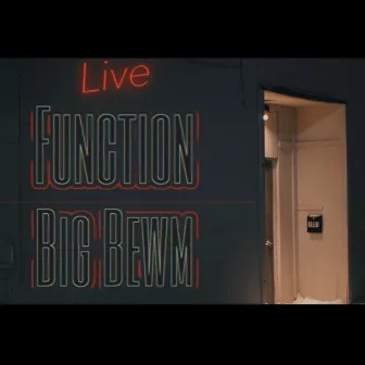 Function by Big Bewm