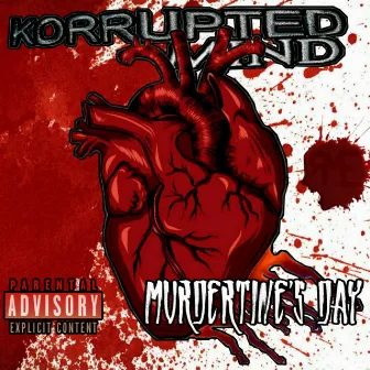 Murdertine's Day by Korrupted Mind