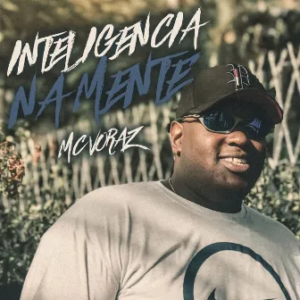 Inteligência na Mente by Mc Voraz