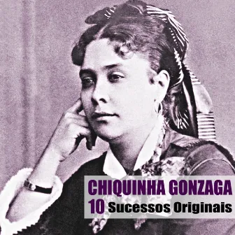 10 Sucessos Originais by Chiquinha Gonzaga