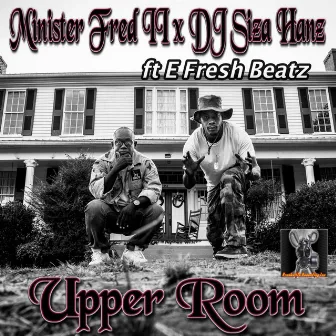 Upper Room by Minister Fred II