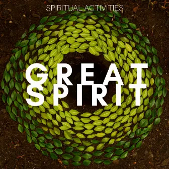 Great Spirit: Spiritual Activities, Background Music, Chakra Balancing, Relaxing Music by Sean Clear