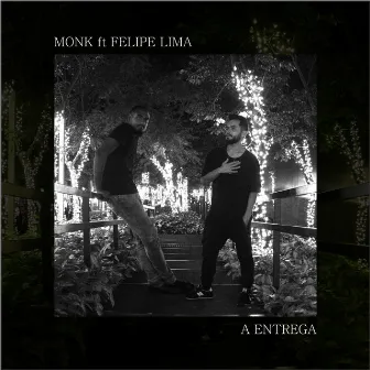 A Entrega by Monk