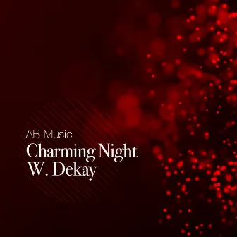 Charming Night by W. Dekay