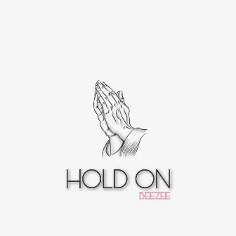 Hold On by Beezee