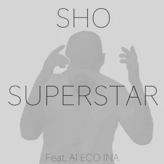 Superstar by SHO