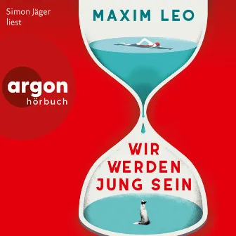 Wir werden jung sein (Ungekürzte Lesung) by Simon Jäger