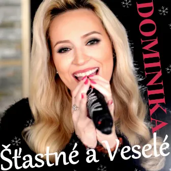 Stastne a Vesele - Ep by Dominika Mirgova