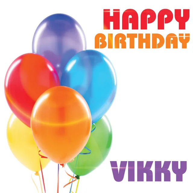 Happy Birthday Vikky