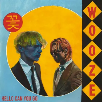 Hello Can You Go by WOOZE