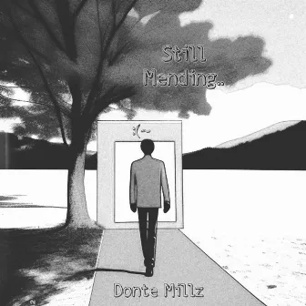 Still Mending by Donte Millz