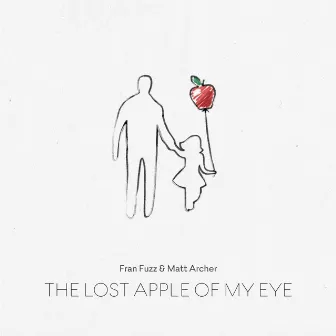 The Lost Apple of My Eye by Fran Fuzz