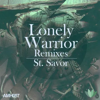 Lonely Warrior (Remixes) by St. Savor