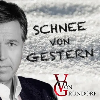 Schnee von gestern by Von Gründorf