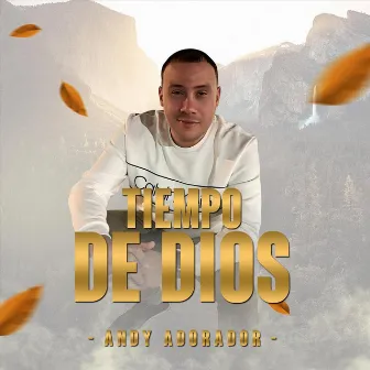 Tiempo de Dios by Andy Adorador