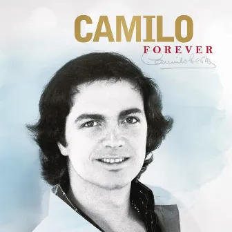 Camilo Forever by Camilo Sesto