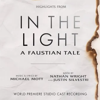 In the Light: a Faustian Tale (Highlights from the World Premiere Studio Cast Recording) by Michael Mott