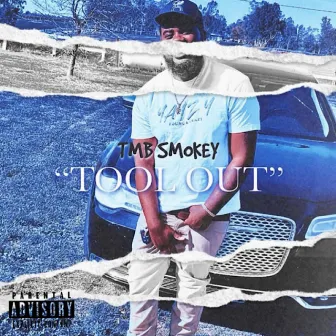 Tool Out by TMB Smokey