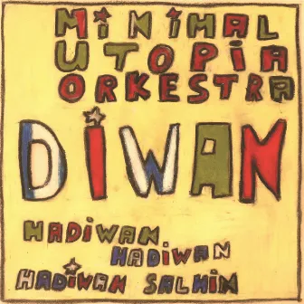 Diwan by Minimal Utopia Orkestra