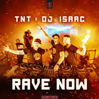 Rave Now by DJ Isaac