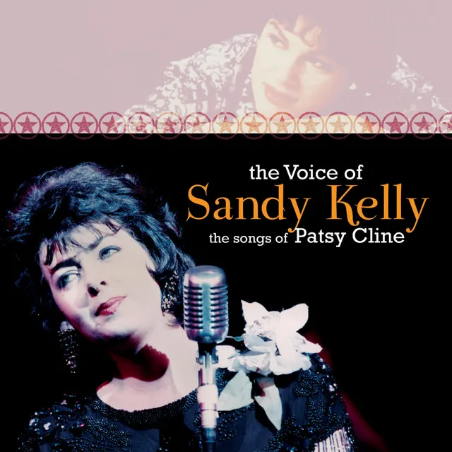 The Voice of Sandy Kelly, the Songs of Patsy Cline