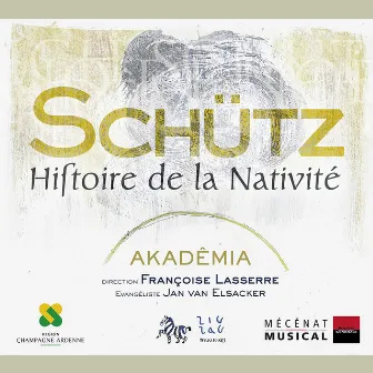 Schütz: Histoire de la nativité by Françoise Lasserre