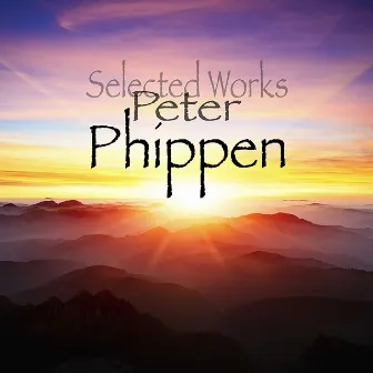 Selected Works by Peter Phippen