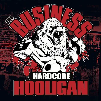 Hardcore Hooligan by The Business