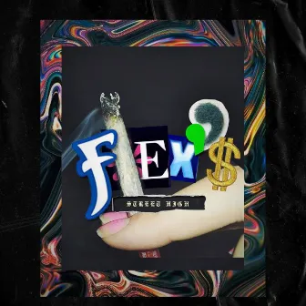 Flex'$$ by Street High