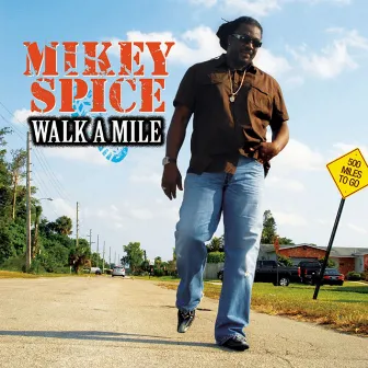 Walk A Mile by Mikey Spice