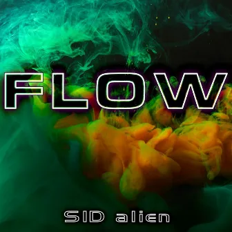 Flow by SID alien