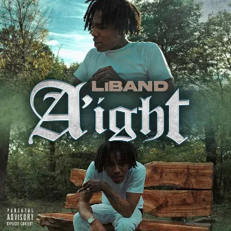 A'ight by LiBand