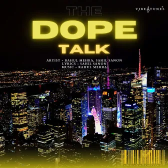 The Dope Talk by Sahil Sanon