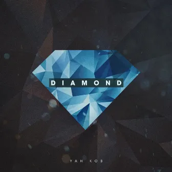 Diamond by Yah Kob