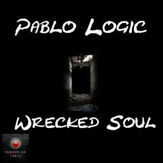 Wrecked Soul by Pablo Logic