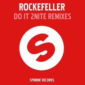 Do It 2 Nite (Remixes) by Rockefeller