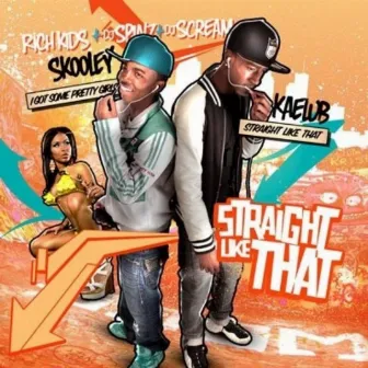 Straight Like That by Rich Kidz